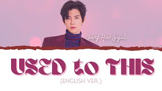 Download lagu Jang Han Byul - Used to This  (ENG ver.)  Lyrics [Color coded] mp3