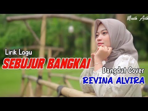 SEBUJUR BANGKAI (Lirik Lagu ) | REVINA ALVIRA COVER DANGDUT TERBARU 2024
