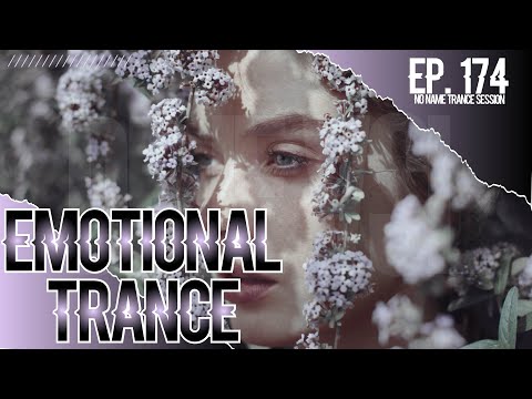 Emotional Trance Mix 2022 - May / NNTS EP. 174