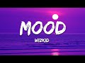 Wizkid - Mood (Lyrics) ft. Buju