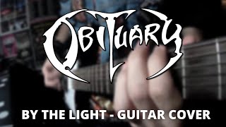 Obituary - By The Light Guitar Cover