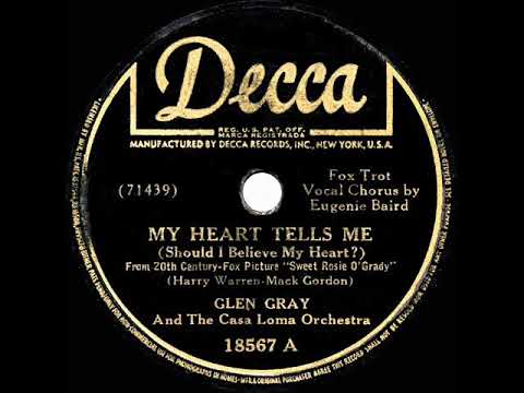 1944 HITS ARCHIVE: My Heart Tells Me - Glen Gray (Eugenie Baird, vocal) (a #1 record)