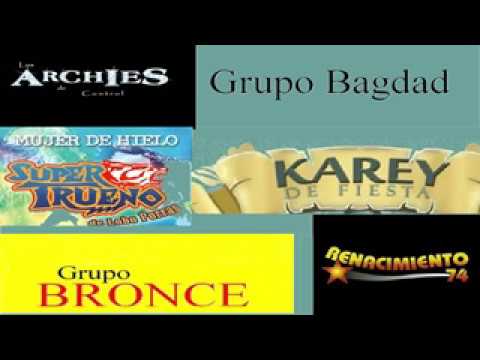 Los Archies/Grupo Bronce/Renacimiento/Bagdad/Super Trueno/Grupo Karey mix