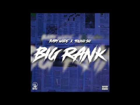 Baby Wode x Young SG - Big Rank (Official Audio)