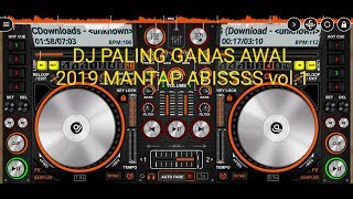 Download lagu DJ PALING GANAS AWAL 2019 MANTAP ABISSSS vol.1 mp3 Download lagu DJ PALING GANAS AWAL 2019 MANTAP ABISSSS vol.1 mp3