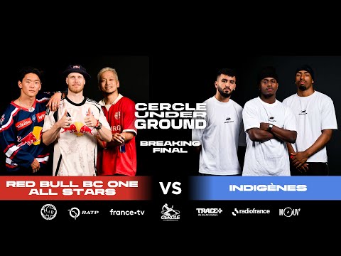Battle Cercle Underground 2k25 - Break Final - Red Bull BC One All Stars Vs Indigènes