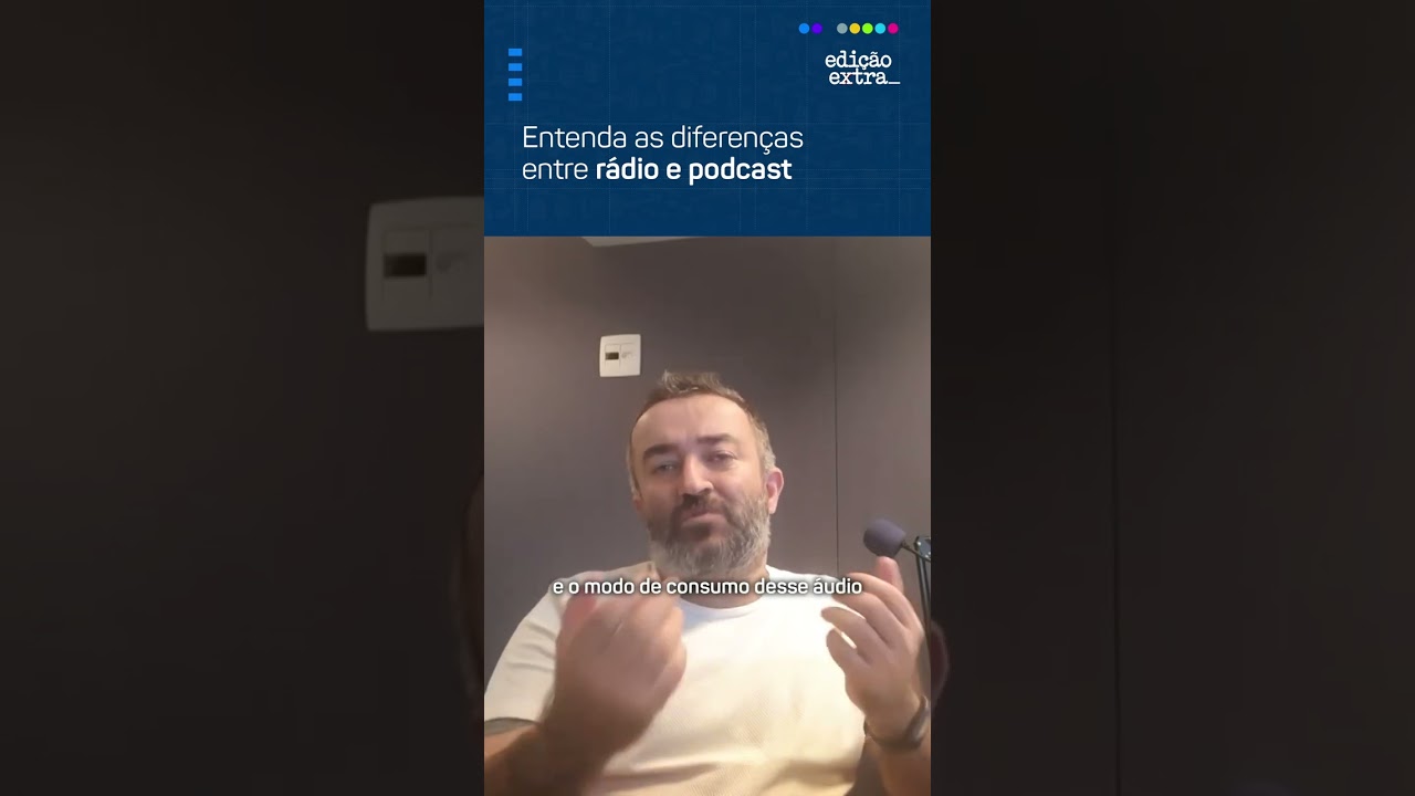 Podcast e rádio: saiba as diferenças
