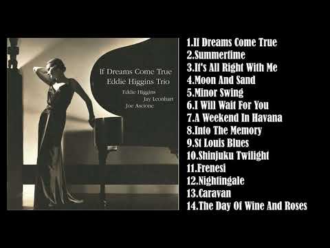 [Full Album] Eddie Higgins Trio(에디 히긴스 트리오) - If Dreams Come True