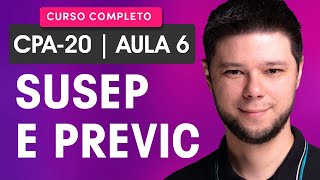 Curso CPA-20: Aula 06 - SUSEP e PREVIC ✅ Curso totalmente atualizado para CPA-20 GRÁTIS 🚨 2025