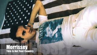 Morrissey - This Is Not Your Country