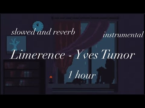 Limerence - Yves Tumor instrumental // slowed and reverb // 1 hour