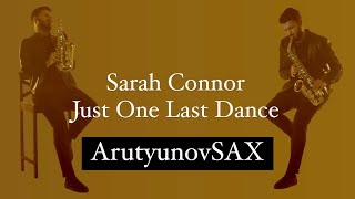 Download lagu Sarah Connor - Just One Last Dance (ArutyunovSAX) #saxophone ​⁠@SarahConnor mp3