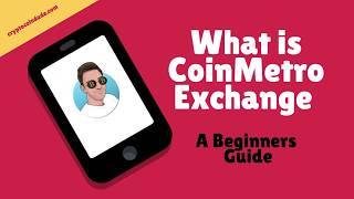 What is CoinMetro Exchange? A Beginner