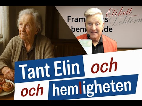 Tant Elin och hemligheten. En tonåring, en tant – en hemlighet som lärde mig något. Vett och etikett