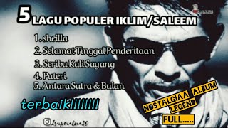 Download lagu LAGU PALING HITS SALEEM IKLIM HINGGA SAAT INI. mp3 Download lagu LAGU PALING HITS SALEEM IKLIM HINGGA SAAT INI. mp3
