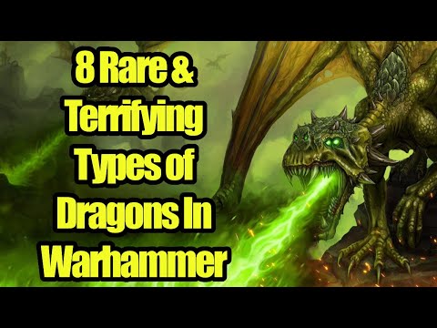 8 Rare But Terrifying Types Of Dragons In Warhammer - Fantasy Lore