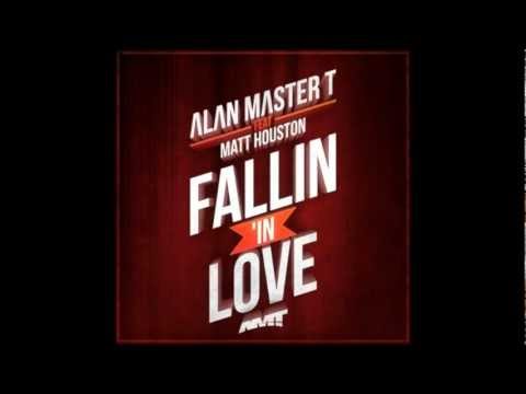 ALAN MASTER T FEAT. MATT HOUSTON - Fallin In Love (ALLLEX RIO LOCO REMIX)