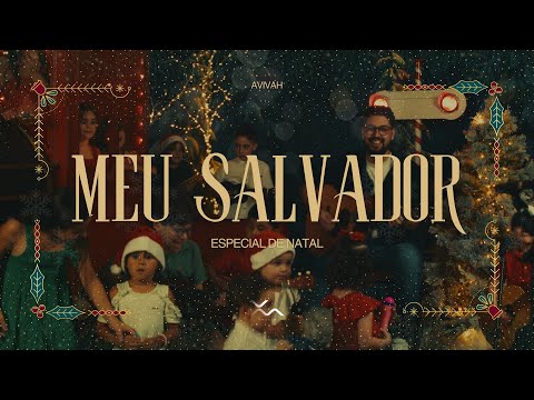 Meu Salvador (Especial de Natal) | Ministério Avivah