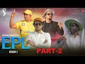 EPL SEASON 2 PART 1 ROUND2HELL R2H IPL PLAYER BY ROUND2HELL FUNNY COMEDY BY R2H