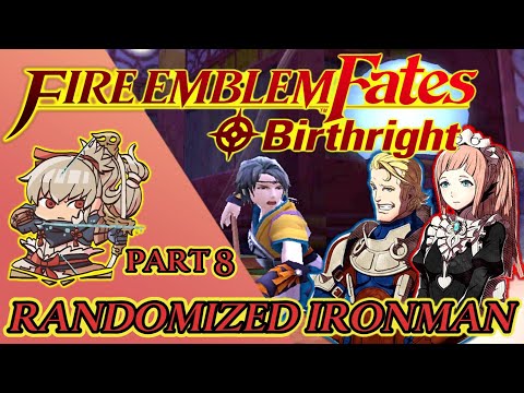 THIS CHAPTER KILLED MY UNITS!!! Fire Emblem Fates Birthright RANDOMIZED IRONMAN! Part 8
