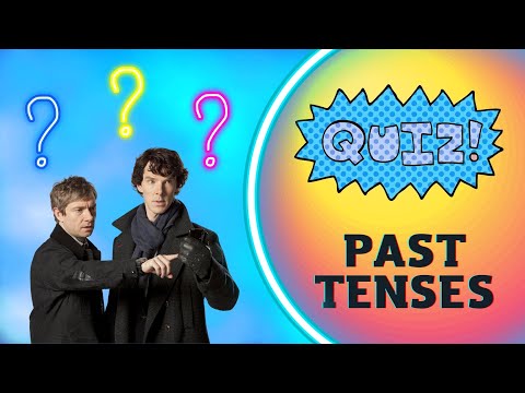 Past Tenses ✔ Quiz
