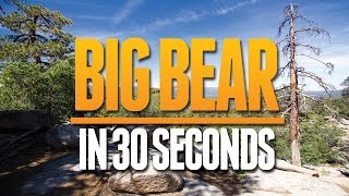 preview picture of video 'Big Bear, California - In 30 Seconds'