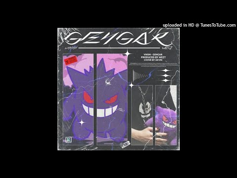 VNXM - GENGAR [Prod. WEZT]
