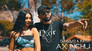 Dj Davo ft Iness - Ax Inchu (2021)