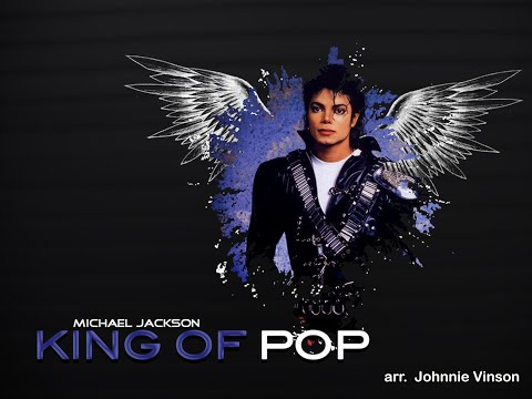 Michael Jackson, The King of Pop - arr. Johnnie Vinson (A*)