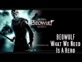 Beowulf Track 04 - What We Need Is A Hero ...