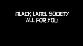 Black Label Society - All For You