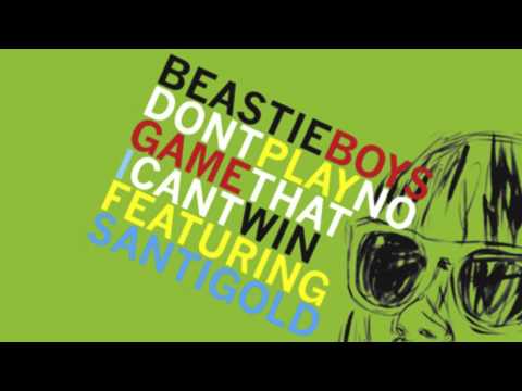 Beasty Boys feat  Santigold - Don't Play No Game That I Can't Win (Original Edit)