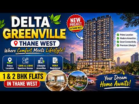 Delta Greenville Thane | 1 & 2 BHK Flats in Kasarvadavali | Delta Group Project — video