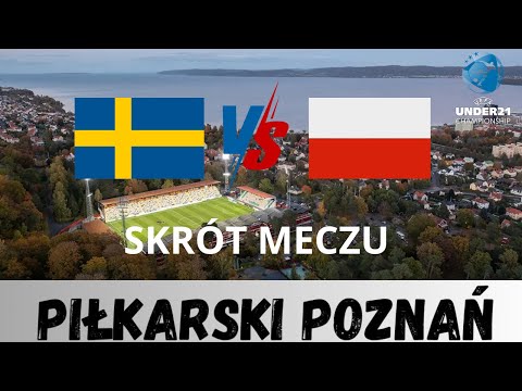 Szwecja U21 - Polska U21 Skrót meczu Eliminacji do Mistrzostw Europy
