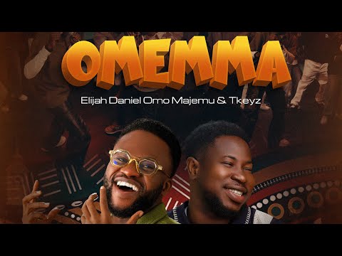 Elijah Daniel – Omemma ft. Tkeyz - Official Video