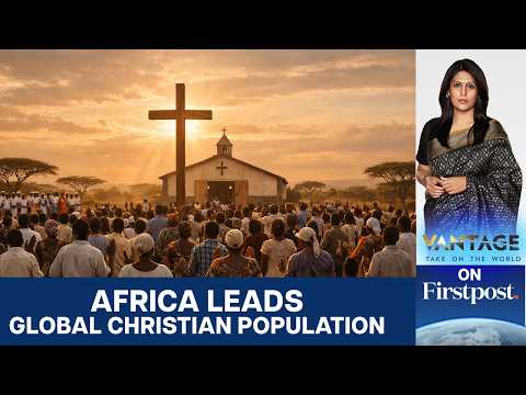 Africa Overtakes Europe, America in Global Christian Population | Vantage With Palki Sharma