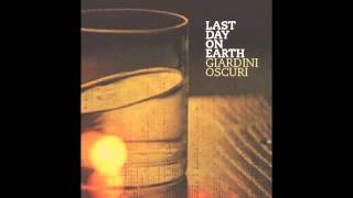 Giardini Oscuri - Last Days On Earth