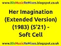 Her Imagination (Extended Version) - Soft Cell | 80s Club Mixes | 80s Club Music | 80s New Wave Band