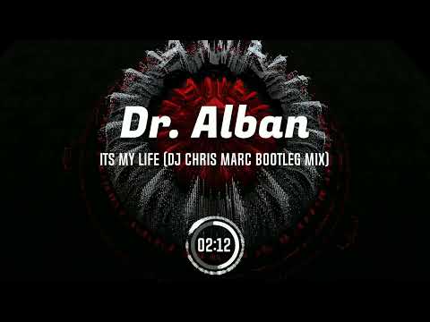 Dr  Alban - Its my life (DJ Chris Marc Bootleg Mix)