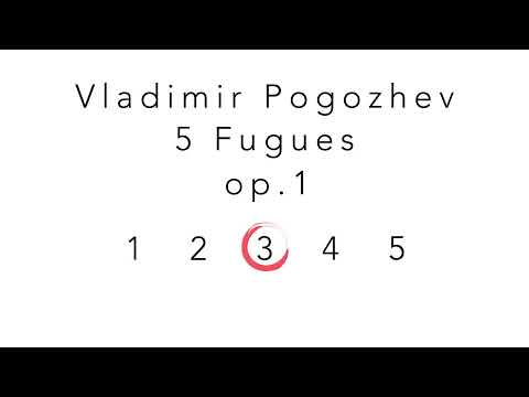 Vladimir Pogozhev 5 Fugues op.1