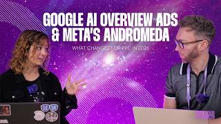 Google AI Overview Ads & Meta Andromeda: What Changes for PPC in 2026