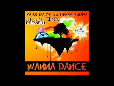 Kriss Raize - Wanna Dance ( Medstyle remix ) [ Preview ]