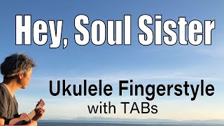Hey, Soul Sister (Train) [Ukulele Fingerstyle] Play-Along with TABs