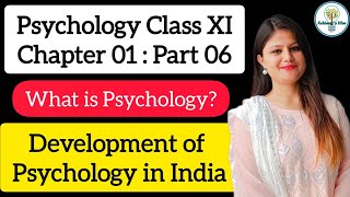 Psychology class 11 ch 1 | What is Psychology? #psychologyclass11 Development Of Psychology in India
