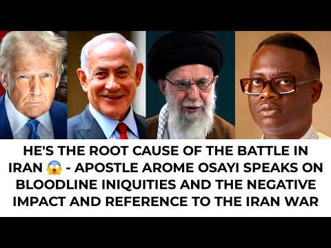 THE INIQUITIES OF THE BLOODLINE, THE UNITED STATES OF AMERICA, ISRAEL AND IRAN | Apostle Arome Osayi