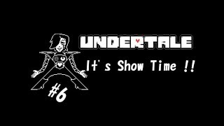 【生実況】最も優しいRPG【UNDERTALE】 #6