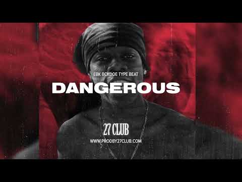 [FREE] EBK Bckdoe x Verde Babii x SSRICHH33 Type Beat - Dangerous (Prod. 27CLUB)