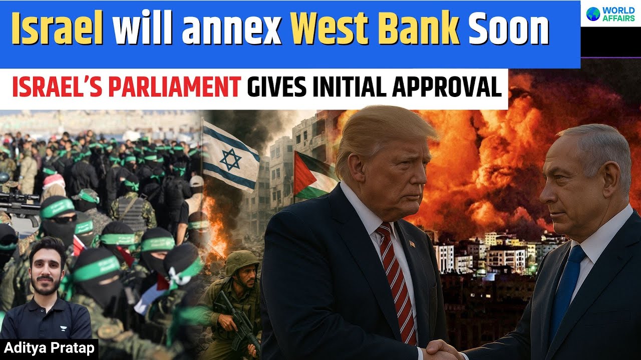 Israel Moves to Annex West Bank | Parliament Passes Controversial Bill Despite US Opposition