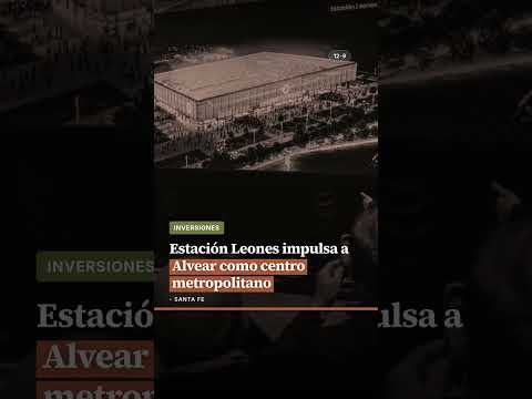 Estación Leones impulsa a Alvear como centro metropolitano