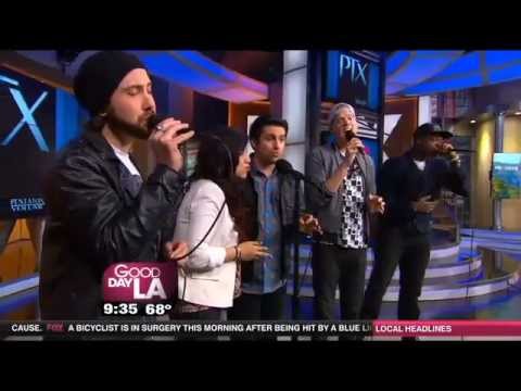 Pentatonix on Good Day LA- Save The World/Don't You Worry Child